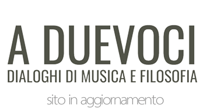 A due voci | Dialoghi di musica e filosofia